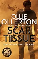 Scar Tissue - Der Debüt-Thriller des Nr.1-Bestsellerautors und Stars von SAS: Wer wagt, gewinnt - Scar Tissue - The Debut Thriller from the No.1 Bestselling Author and Star of SAS: Who Dares Wins