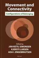 Bewegung und Konnektivität: Konfigurationen der Zugehörigkeit - Movement and Connectivity: Configurations of Belonging