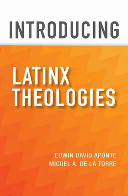 Einführung in die Latinx-Theologien - Introducing Latinx Theologies