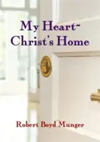 Mein Herz--Christus' Heimat - My Heart--Christ's Home