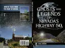 Geister und Legenden von Nevadas Highway 50 - Ghosts and Legends of Nevada's Highway 50