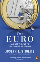 Der Euro - und seine Bedrohung für die Zukunft Europas - Euro - And its Threat to the Future of Europe