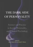 Die dunkle Seite der Persönlichkeit: Wissenschaft und Praxis in der Sozial-, Persönlichkeits- und klinischen Psychologie - The Dark Side of Personality: Science and Practice in Social, Personality, and Clinical Psychology