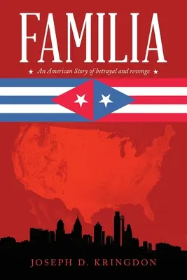 Familia: Eine amerikanische Geschichte von Verrat und Rache - Familia: An American Story of Betrayal and Revenge