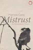 Misstrauen: Eine ethnographische Theorie - Mistrust: An Ethnographic Theory