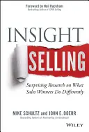 Einblick in das Verkaufen: Erstaunliche Forschungsergebnisse darüber, was Gewinner im Verkauf anders machen - Insight Selling: Surprising Research on What Sales Winners Do Differently