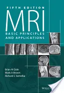 MRT: Grundprinzipien und Anwendungen - MRI: Basic Principles and Applications