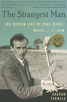 Der sonderbarste Mann: Das verborgene Leben des Paul Dirac, Mystiker des Atoms - The Strangest Man: The Hidden Life of Paul Dirac, Mystic of the Atom