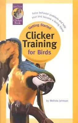 Clickertraining für Vögel - Clicker Training for Birds