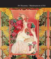 Art Nouveau Meisterwerke der Kunst - Art Nouveau Masterpieces of Art
