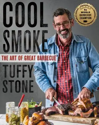 Cool Smoke: Die Kunst des großen Grillens - Cool Smoke: The Art of Great Barbecue