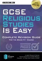 GCSE Religious Studies is Easy: Complete Revision Guide for the Grade 9-1 Course - : Ausführliche Wiederholung und Übungsfragen für GCSE Religious - GCSE Religious Studies is Easy: Complete Revision Guide for the Grade 9-1 Course - : In-depth Revision & Sample Practice Questions for GCSE Religious