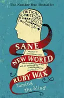 Sane New World - Die Zähmung des Geistes - Sane New World - Taming the Mind