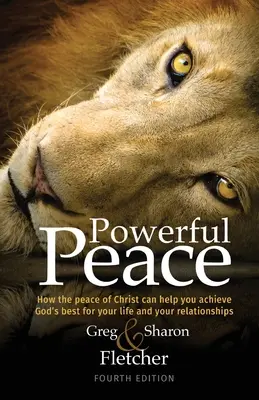Mächtiger Frieden: Wie der Friede Christi Ihnen helfen kann, Gottes Bestes für Ihr Leben und Ihre Beziehungen zu erreichen - Powerful Peace: How the peace of Christ can help you achieve God's best for your life and your relationships
