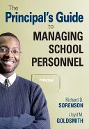 Der Leitfaden für den Schulleiter zur Verwaltung des Schulpersonals - The Principal′s Guide to Managing School Personnel