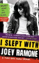 Ich schlief mit Joey Ramone: Eine Punkrock-Familienerinnerung - I Slept with Joey Ramone: A Punk Rock Family Memoir