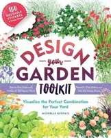 Entwerfen Sie Ihr Garten-Toolkit: Visualisieren Sie die perfekten Pflanzenkombinationen für Ihren Garten; Schritt-für-Schritt-Anleitung mit Profilen von 128 beliebten Pflanzen, Reusab - Design-Your-Garden Toolkit: Visualize the Perfect Plant Combinations for Your Yard; Step-By-Step Guide with Profiles of 128 Popular Plants, Reusab