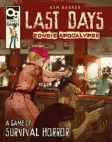 Die letzten Tage: Zombie-Apokalypse: Ein Survival-Horror-Spiel - Last Days: Zombie Apocalypse: A Game of Survival Horror