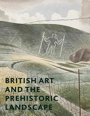 Britische Kunst: Antike Landschaften - British Art: Ancient Landscapes