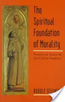 Das spirituelle Fundament der Moral: Frandis von Assisi und der Christus-Impuls (Cw 155) - The Spiritual Foundation of Morality: Frandis of Assisi and the Christ Impulse (Cw 155)