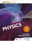 Edexcel a Level Physics Schülerbuch 2 - Edexcel a Level Physics Studentbook 2