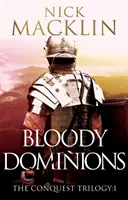 Blutige Herrschaften - Die Eroberungs-Trilogie:1 - Bloody Dominions - The Conquest Trilogy:1