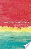 Kinderpsychologie: Eine sehr kurze Einführung - Child Psychology: A Very Short Introduction