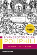 Hypnerotomachia Poliphili: Der Kampf der Liebe in einem Traum - Hypnerotomachia Poliphili: The Strife of Love in a Dream