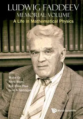 Ludwig-Faddejew-Gedenkband: Ein Leben in der mathematischen Physik - Ludwig Faddeev Memorial Volume: A Life in Mathematical Physics