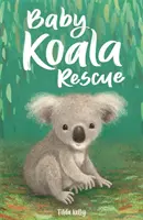 Tierische Baby-Freunde: Die Rettung des Koala-Babys - Buch 2 - Baby Animal Friends: Baby Koala Rescue - Book 2