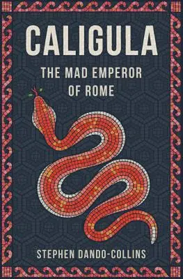 Caligula: Der verrückte Kaiser von Rom - Caligula: The Mad Emperor of Rome