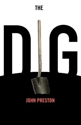 Die Ausgrabung: Ein Roman, der auf wahren Begebenheiten beruht - The Dig: A Novel Based on True Events