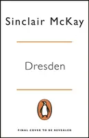 Dresden - Das Feuer und die Dunkelheit - Dresden - The Fire and the Darkness