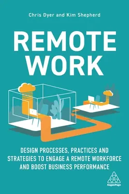 Fernarbeit: Neugestaltung von Prozessen, Praktiken und Strategien zur Einbindung von Fernarbeitskräften - Remote Work: Redesign Processes, Practices and Strategies to Engage a Remote Workforce