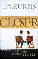 Closer: 52 Andachten, die Paare zueinander führen - Closer: 52 Devotions to Draw Couples Together