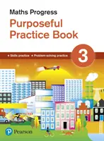 Maths Progress Gezieltes Üben Buch 3 - Zweite Ausgabe - Maths Progress Purposeful Practice Book 3 Second Edition