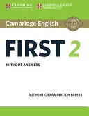 Cambridge English First 2 Student's Book ohne Antworten: Authentic Examination Papers - Cambridge English First 2 Student's Book Without Answers: Authentic Examination Papers