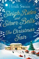 Schlittenfahrten und silberne Glocken auf dem Weihnachtsmarkt - Der Weihnachtsliebling und Sunday Times-Bestseller - Sleigh Rides and Silver Bells at the Christmas Fair - The Christmas favourite and Sunday Times bestseller