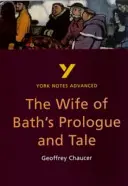 Wife of Bath's Prologue and Tale: York Notes Advanced - alles, was Sie zum Aufholen, Lernen und zur Vorbereitung auf die Prüfungen 2021 und 2022 brauchen - Wife of Bath's Prologue and Tale: York Notes Advanced - everything you need to catch up, study and prepare for 2021 assessments and 2022 exams