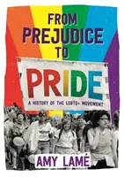 Von Vorurteilen zu Stolz: Eine Geschichte der LGBTQ+-Bewegung - From Prejudice to Pride: A History of LGBTQ+ Movement