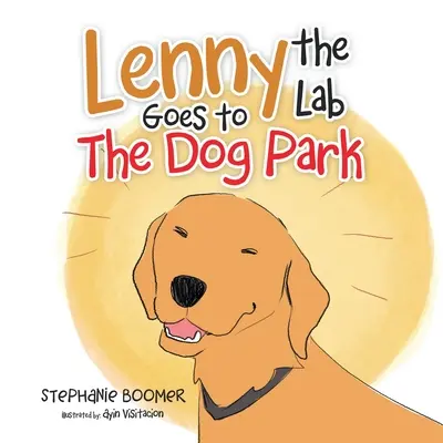 Lenny, das Labor, geht in den Hundepark - Lenny the Lab Goes to the Dog Park