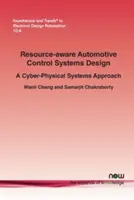 Ressourcenbewusster Entwurf von Fahrzeugsteuerungssystemen: Ein Ansatz für Cyber-Physical Systems - Resource-Aware Automotive Control Systems Design: A Cyber-Physical Systems Approach