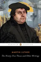 Die fünfundneunzig Thesen und andere Schriften - The Ninety-Five Theses and Other Writings