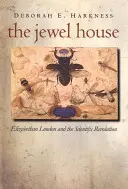 Das Juwelenhaus: Das elisabethanische London und die wissenschaftliche Revolution - The Jewel House: Elizabethan London and the Scientific Revolution