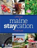 Offizielles Handbuch für den Urlaub in Maine - Official Maine Staycation Manual