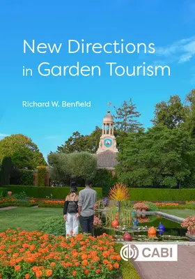 Neue Wege im Gartentourismus - New Directions in Garden Tourism