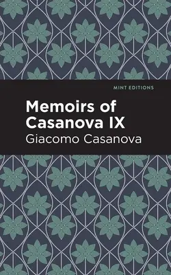 Casanovas Memoiren Band IX - Memoirs of Casanova Volume IX
