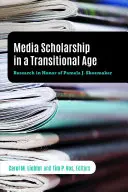 Medienwissenschaft in einem Übergangszeitalter: Forschung zu Ehren von Pamela J. Shoemaker - Media Scholarship in a Transitional Age: Research in Honor of Pamela J. Shoemaker