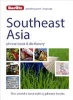 Berlitz Sprache: Südostasien Sprachführer & Wörterbuch: Birmanisch, Thailändisch, Vietnamesisch, Khmer & Laotisch - Berlitz Language: Southeast Asia Phrase Book & Dictionary: Burmese, Thai, Vietnamese, Khmer & Lao