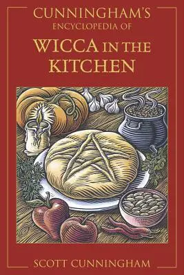 Cunninghams Enzyklopädie des Wicca in der Küche - Cunningham's Encyclopedia of Wicca in the Kitchen